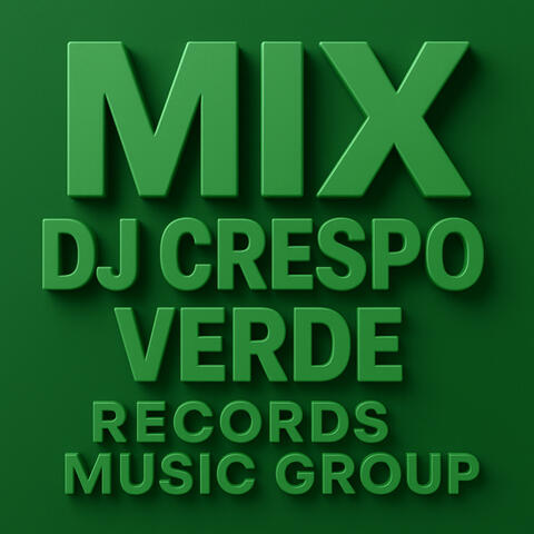 Mix de DJ Crespo verde y Records Music Group