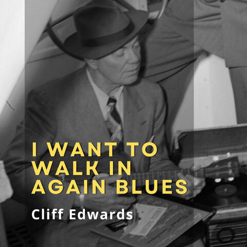 I Want to Walk in Again Blues