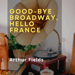 Good-bye Broadway, Hello France