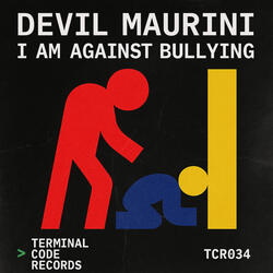 I am against bullying