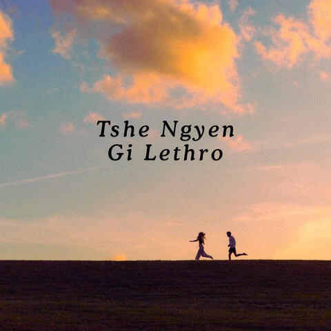 Tshe Ngyen Gi Lethro