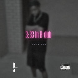 3: 33 In B-dub