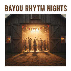 Bayou Rhythm Nights