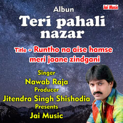 Runtho na aise hamse meri jaane zindgani