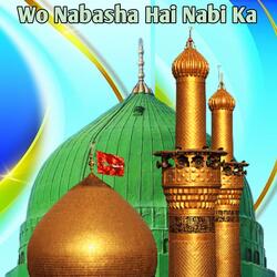 Wo Nabasha Hai Nabi Ka