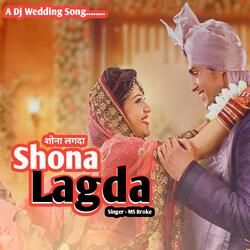 Shona Lagda-a Indian Wedding Song