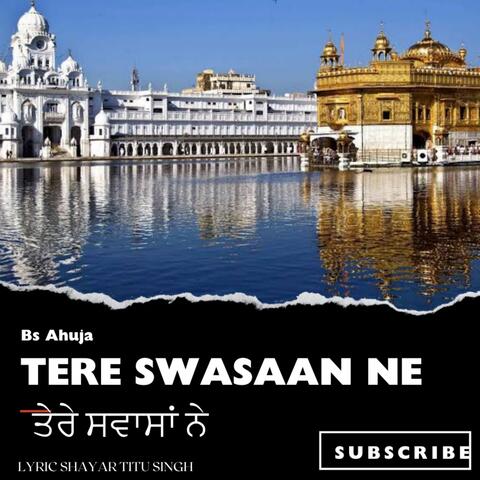 Tere Swasaan Ne