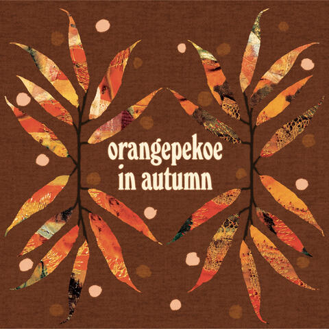 Orangepekoe In Autumn