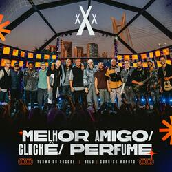 Melhor Amigo / Clichê / Perfume