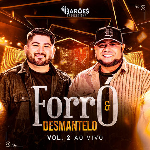 Forró & Desmantelo [Ao Vivo] - Vol. 2
