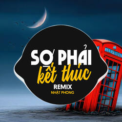 Sợ Phải Kết Thúc