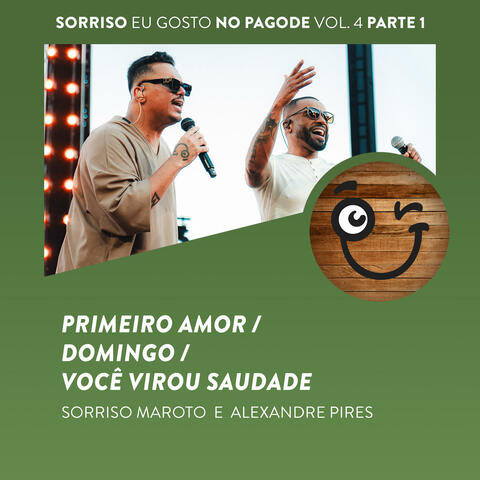 Primeiro Amor / Domingo / Você Virou Saudade
