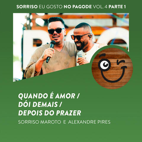 Quando é Amor / Dói Demais / Depois do Prazer