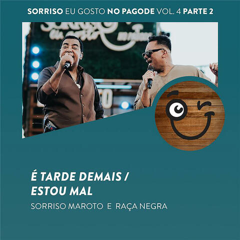 É Tarde Demais / Estou Mal