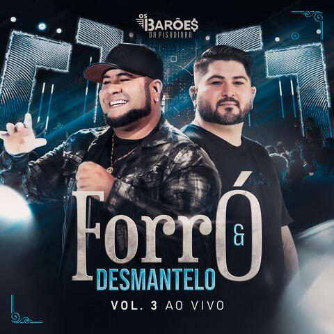 Forró & Desmantelo Vol. 3
