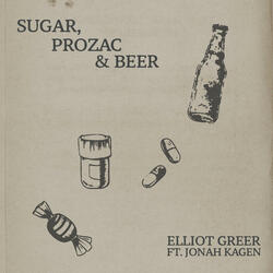 Sugar, Prozac & Beer