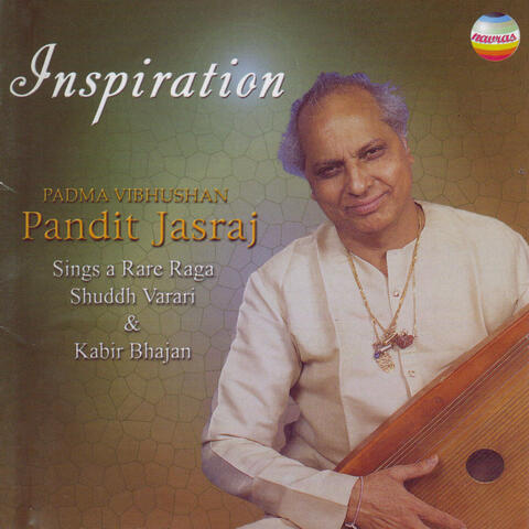 Inspiration: Ragas Shuddh Varari & Kabir Bhajan