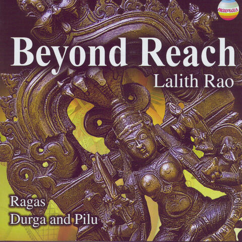 Lalith Rao: Beyond Reach