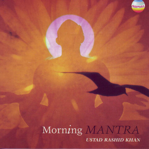 Morning Mantra: Ragas Bhatiyar, Alhaiya Bilawal &  Gaud Sarang