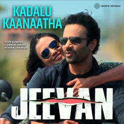 Kadalu Kaanaatha (From "Jeevan")