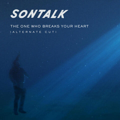 The One Who Breaks Your Heart