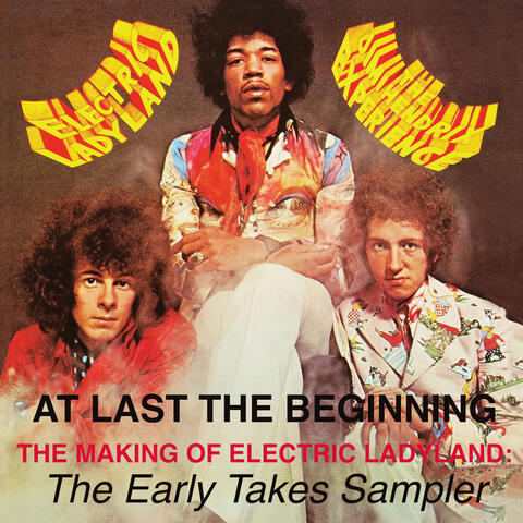 At Last...The Beginning - The Making Of Electric Ladyland: The Early Takes Sampler