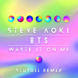 Waste It On Me