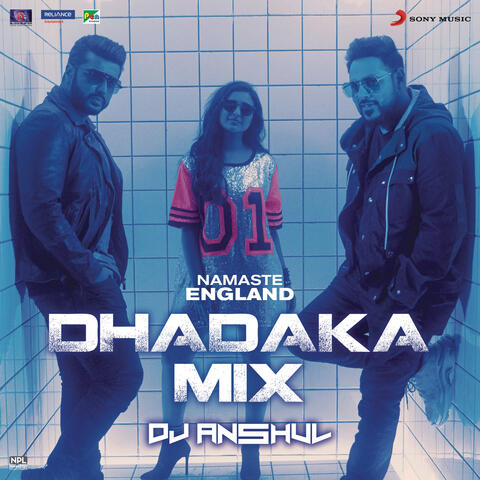 Namaste England Dhadaka Mix