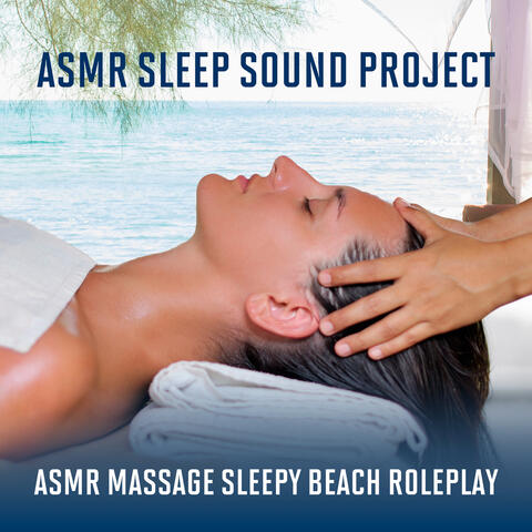 ASMR Massage - Sleepy Beach Roleplay