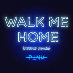 Walk Me Home