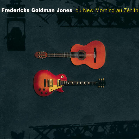 Fredericks, Goldman, Jones : Du New Morning au Zénith