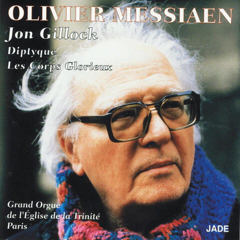 Olivier Messiaen : Diptyque  Les corps glorieux