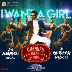 I Want a Girl (From "Dhanusu Raasi Neyargalae")