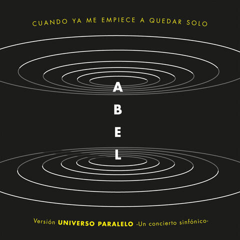 Cuando Ya Me Empiece a Quedar Solo (Universo Paralelo - Sinfónico)