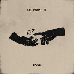 We Make It