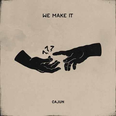 We Make It
