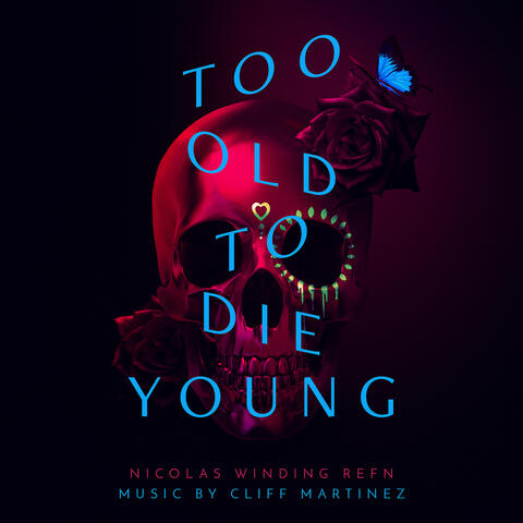 Too Old To Die Young (Original Series Soundtrack)