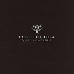 Faithful Now (Single Version)