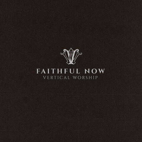 Faithful Now (Single Version)