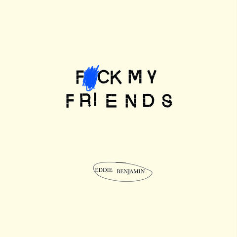 F#ck My Friends