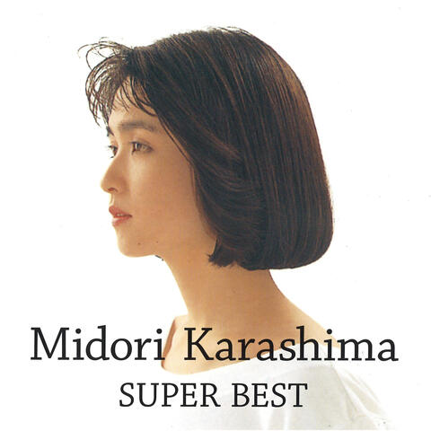 MIDORI KARASHIMA SUPER BEST