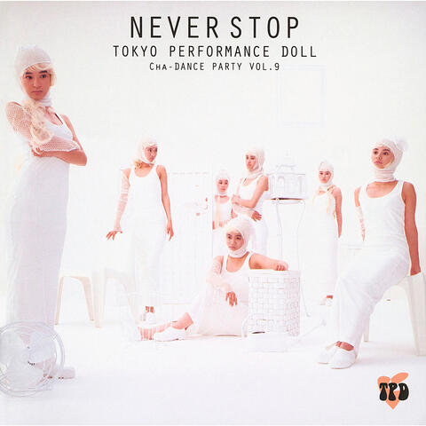 NEVER STOP - Cha-DANCE Party Vol.9