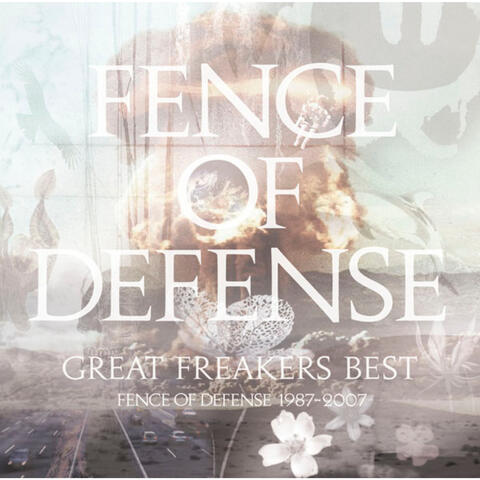 GREAT FREAKERS BEST - FENCE OF DEFENSE 1987-2007