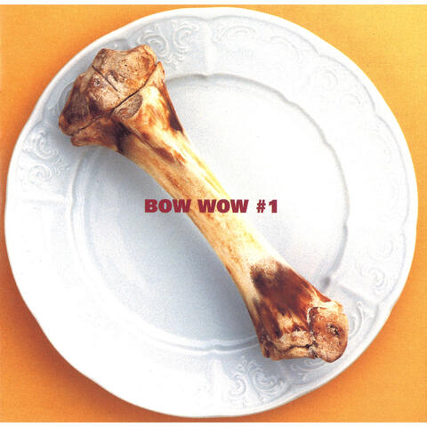 BOW WOW #1