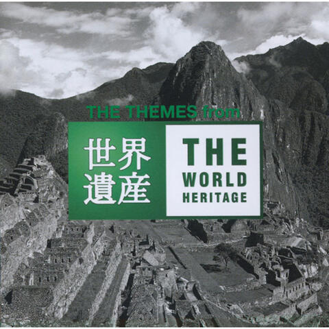 The Themes From The World Heritage
