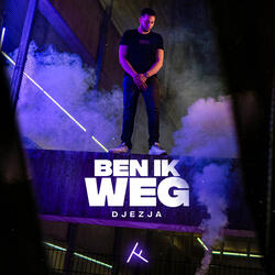 Ben ik weg