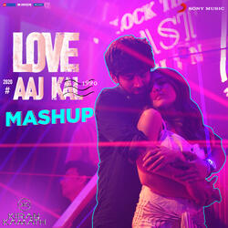 Love Aaj Kal Mashup (By DJ Kiran Kamath)