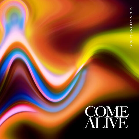 Come Alive