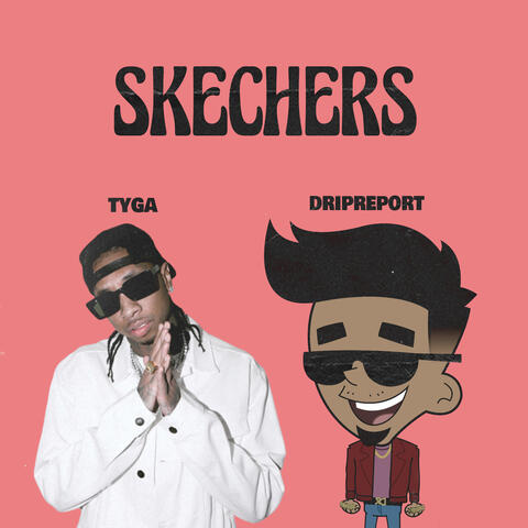 Skechers (feat. Tyga)
