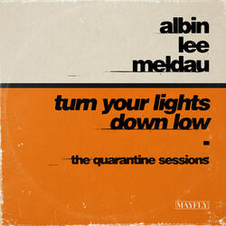 Turn Your Lights Down Low